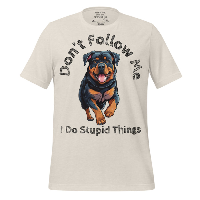 Rottweiler T-Shirt – Don’t Follow Me, I Do Stupid Things - The Fussy Pup - 