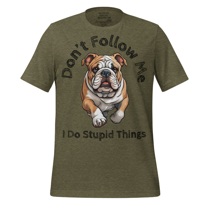 Bulldog T-Shirt – Stupid Things Funny Breed Tee - The Fussy Pup - 