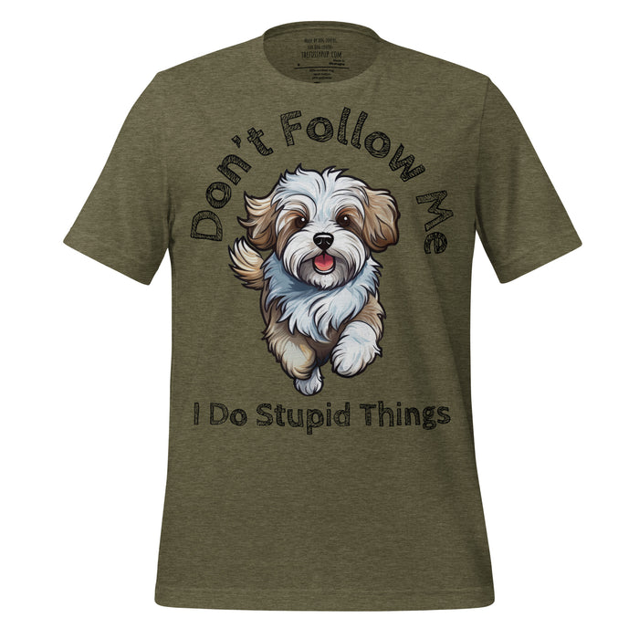 Havanese T-Shirt – Don’t Follow Me, I Do Stupid Things - The Fussy Pup - 