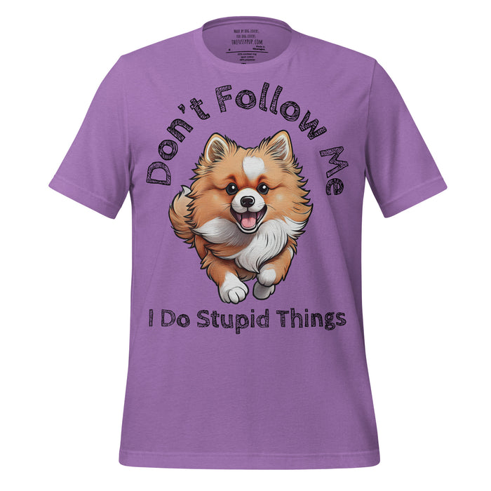 Pomeranian T-Shirt – Don’t Follow Me, I Do Stupid Things - The Fussy Pup - 